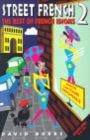 Image for Street French 2  : the best of French idioms : Bk.2 : The Best of French Idioms