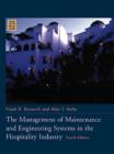 Image for The Management of Maintenance and Engineering Systems in the Hospitality Industry