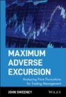 Image for Maximum adverse excursion  : analyzing price fluctuations for trading management