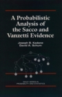 Image for A Probabilistic Analysis of the Sacco and Vanzetti Evidence