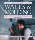 Image for Walls and Molding : How to Care for Old and Historic Wood and Plaster