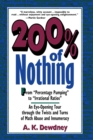 Image for 200% of nothing  : an eye-opening tour through the twists and turns of maths abuse and innumeracy