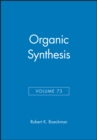 Image for Organic Synthesis, Volume 73