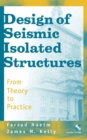 Image for Design of seismic isolated structures  : from theory to practice