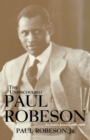 Image for The undiscovered Paul Robeson: an artist&#39;s journey, 1898-1939