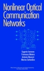 Image for Nonlinear Optical Communication Networks