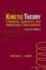Image for Kinetic theory  : classical, quantum and relativistic descriptions