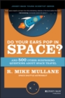 Image for Do your ears pop in space?  : and 500 other surprising questions about space travel