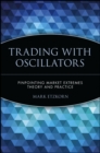 Image for Trading with oscillators  : pinpointing market extremes