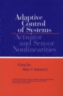 Image for Adaptive control of systems with actuator and sensor nonlinearities