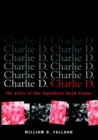 Image for Charlie D.  : the story of the legendary bond trader