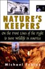 Image for Nature&#39;s keepers  : on the front lines of the fight to save America&#39;s wildlife