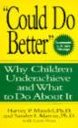 Image for &quot;Could do better&quot;  : why children underachieve and what to do about it