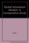 Image for Global Simulation Models : A Comparative Study