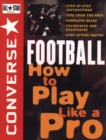 Image for Converse All Star football  : how to play like a pro