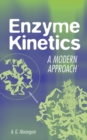 Image for Enzyme Kinetics : A Modern Approach