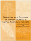 Image for Taxonomy and ecology of woody plants in North American forests (excluding Mexico)
