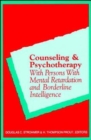 Image for Counseling and Psychotherapy with Persons with Mental Retardation and Borderline Intelligence