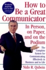 Image for How to be a great communicator  : in person, on paper, and on the podium