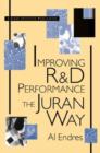 Image for Improving R &amp; D performance the Juran way