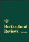Image for Horticultural Reviews, Volume 19