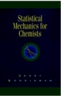 Image for Statistical Mechanics for Chemists