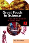 Image for Great feuds in science  : ten of the liveliest disputes ever
