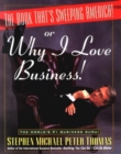 Image for The book that&#39;s sweeping America!, or, Why I love business!