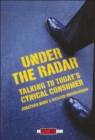 Image for Under the radar  : talking to today&#39;s cynical consumer