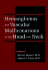 Image for Hemangiomas and Vascular Malformations of the Head and Neck