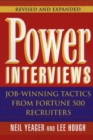 Image for Power interviews  : job-winning tactics from Fortune 500 recruiters