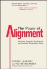 Image for The power of alignment  : how great companies stay centered and accomplish extraordinary things