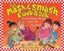 Image for The Mash and Smash Cookbook