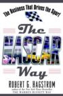 Image for The NASCAR way  : the business that drives the sport
