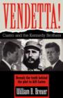 Image for Vendetta!  : Fidel Castro and the Kennedy brothers