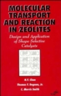 Image for Molecular Transport and Reaction in Zeolites : Design and Application of Shape Selective Catalysis
