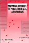 Image for Statistical Mechanics of Phases, Interfaces and Thin Films