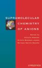 Image for Supramolecular Chemistry of Anions