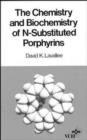 Image for The Chemistry and Biochemistry of N-substituted Porphyrins