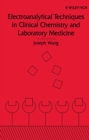 Image for Electroanalytical Techniques in Clinical Chemistry and Laboratory Medicine