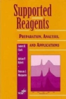 Image for Supported reagents  : preparation, analysis, and applications