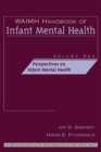 Image for Handbook of infant mental healthVol. 1: Perspectives on infant mental health