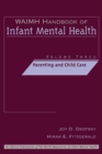 Image for WAIMH Handbook of Infant Mental Health, Parenting and Child Care