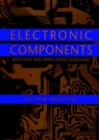 Image for Electronic Components : Selection and Application Guidelines