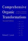Image for Comprehensive organic transformations  : a guide to functional group preparations