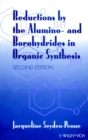 Image for Reductions by the Alumino- and Borohydrides in Organic Synthesis