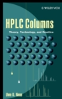 Image for HPLC columns  : theory, technology and practice