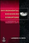 Image for Environmental endocrine disruptors  : a handbook of property data
