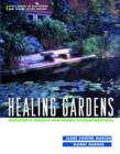 Image for Healing gardens  : therapeutic benefits and design recommendations