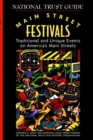 Image for Main street festivals  : the national traveler&#39;s guide to traditional and unique events on America&#39;s main streets